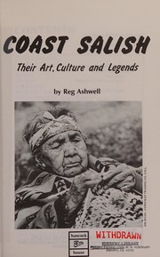 Coast Salish : their art, culture and legends  Cover Image