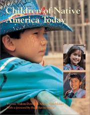 Enlarge cover image for Children of native America today / Yvonne Wakim Dennis & Arlene Hirschfelder ; with a foreword by Buffy Sainte-Marie.