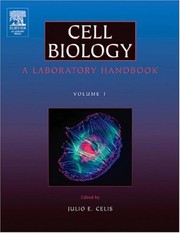 Enlarge cover image for Cell biology : a laboratory handbook / edited by Julio E. Celis.
