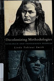 Decolonizing methodologies : research and indigenous peoples  Cover Image