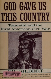 God gave us this country : Tekamthi and the first American civil war  Cover Image