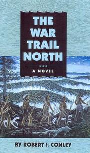 Enlarge cover image for The war trail north / Robert J. Conley.