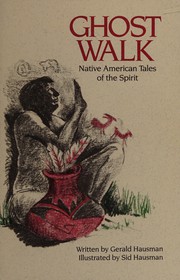 Ghost walk : Native American tales of the spirit  Cover Image
