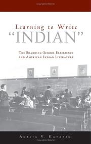 Learning to write "Indian" : the boarding-school experience and American Indian literature  Cover Image