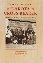 Dakota cross-bearer : the life and world of a Native American bishop  Cover Image