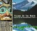 Visions of the north : native art of the Northwest Coast  Cover Image