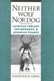 Neither wolf nor dog : American Indians, environment, and agrarian change  Cover Image