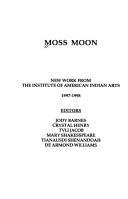 Moss moon : new work from the Institute of American Indian Arts, 1997-1998  Cover Image