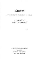 Enlarge cover image for Griever, an American monkey king in China : a novel / by Gerald Vizenor.