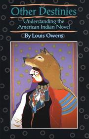 Other destinies : understanding the American Indian novel  Cover Image