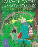 A walk to the Great Mystery  Cover Image