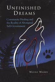 Unfinished dreams : community healing and the reality of aboriginal self-government  Cover Image