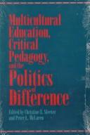 Multicultural education, critical pedagogy, and the politics of difference  Cover Image