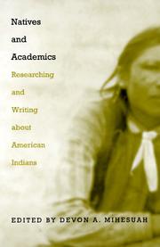 Natives and academics : researching and writing about American Indians  Cover Image