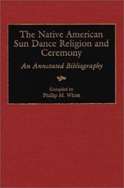 The Native American Sun Dance religion and ceremony : an annotated bibliography  Cover Image