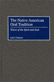 The Native American oral tradition : voices of the spirit and soul  Cover Image