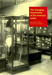 The changing presentation of the American Indian : museums and native cultures. Cover Image