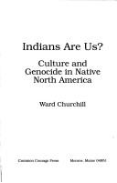 Indians are us? : culture and genocide in native North America  Cover Image