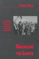 Organizing the Lakota : the political economy of the New Deal on the Pine Ridge and Rosebud Reservations  Cover Image