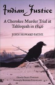 Indian justice : a Cherokee murder trial at Tahlequah in 1840  Cover Image