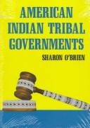 Enlarge cover image for American Indian tribal governments / by Sharon O'Brien.