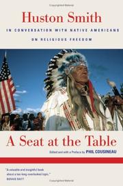 A seat at the table : Huston Smith in conversation with native Americans on religious freedom  Cover Image