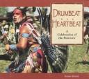 Drumbeat ... heartbeat : a celebration of the powwow  Cover Image