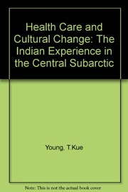 Health care and cultural change : the Indian experience in the central subarctic  Cover Image