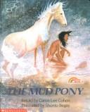 The mud pony : a traditional Skidi Pawnee tale  Cover Image