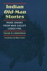Indian old-man stories : more sparks from War Eagle's lodge-fire  Cover Image