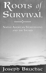 Roots of survival : Native American storytelling and the sacred  Cover Image