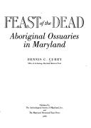 Feast of the dead : aboriginal ossuaries in Maryland  Cover Image