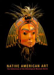 Native American art : the collections of the Ethnological Museum Berlin  Cover Image