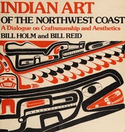 Indian art of the northwest coast : a dialogue on craftsmanship and aesthetics  Cover Image