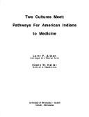 Two cultures meet : pathways for American Indians to medicine  Cover Image
