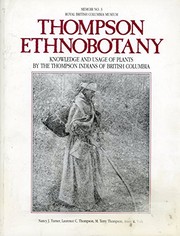 Thompson ethnobotany : knowledge and usage of plants by the Thompson Indians of British Columbia  Cover Image