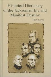 Historical dictionary of the Jacksonian era and Manifest Destiny  Cover Image