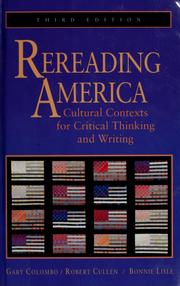 Rereading America : cultural contexts for critical thinking and writing  Cover Image