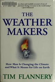 The weather makers : how man is changing the climate and what it means for life on Earth  Cover Image