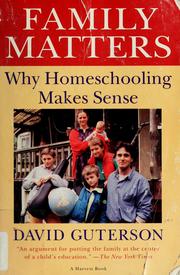 Family matters : why homeschooling makes sense  Cover Image