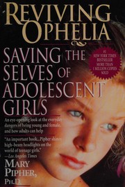 Reviving Ophelia : saving the selves of adolescent girls  Cover Image