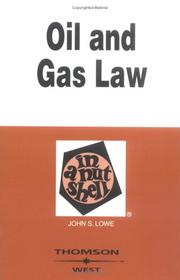 Enlarge cover image for Oil and gas law in a nutshell / by John S. Lowe.