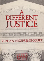 A different justice : Reagan and the Supreme Court  Cover Image