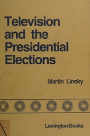 Television and the presidential elections : self-interest and the public interest  Cover Image