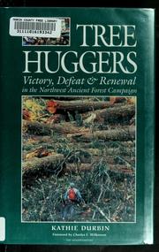 Tree huggers : victory, defeat & renewal in the Northwest ancient forest campaign  Cover Image