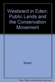 Westward in Eden : the public lands and the conservation movement  Cover Image
