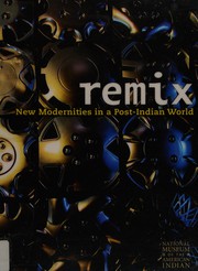 Remix : new modernities in a post-Indian world  Cover Image