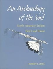 AN ARCHAEOLOGY OF THE SOUL : NORTH AMERICAN INDIAN BELIEF AND RITUAL. Cover Image