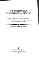 DESTRUCTION OF CALIFORNIA INDIANS. Cover Image