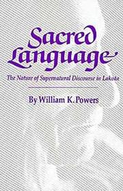 SACRED LANGUAGE : THE NATURE OF SUPERNATURAL DISCOURSE IN LAKOTA. Cover Image